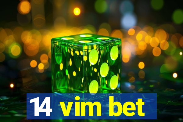 14 vim bet